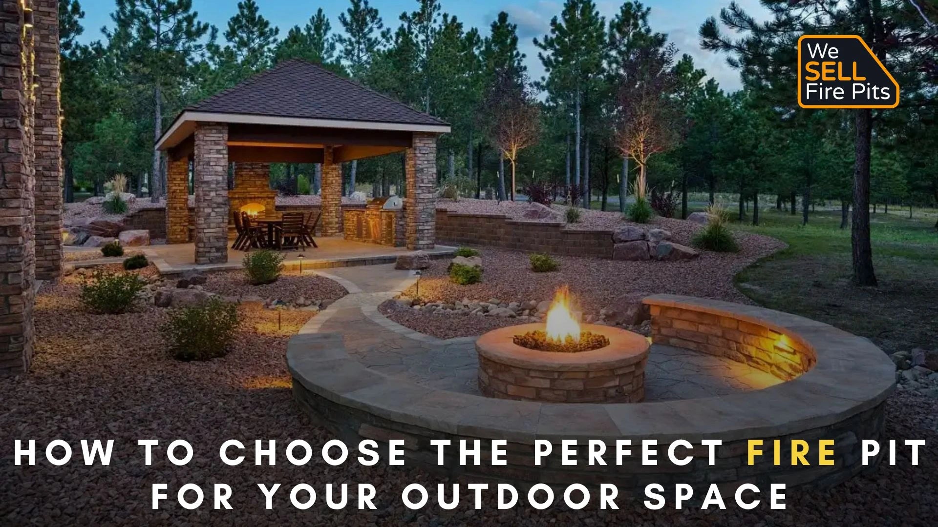 How to Choose the Perfect Fire Pit for Your Outdoor Space